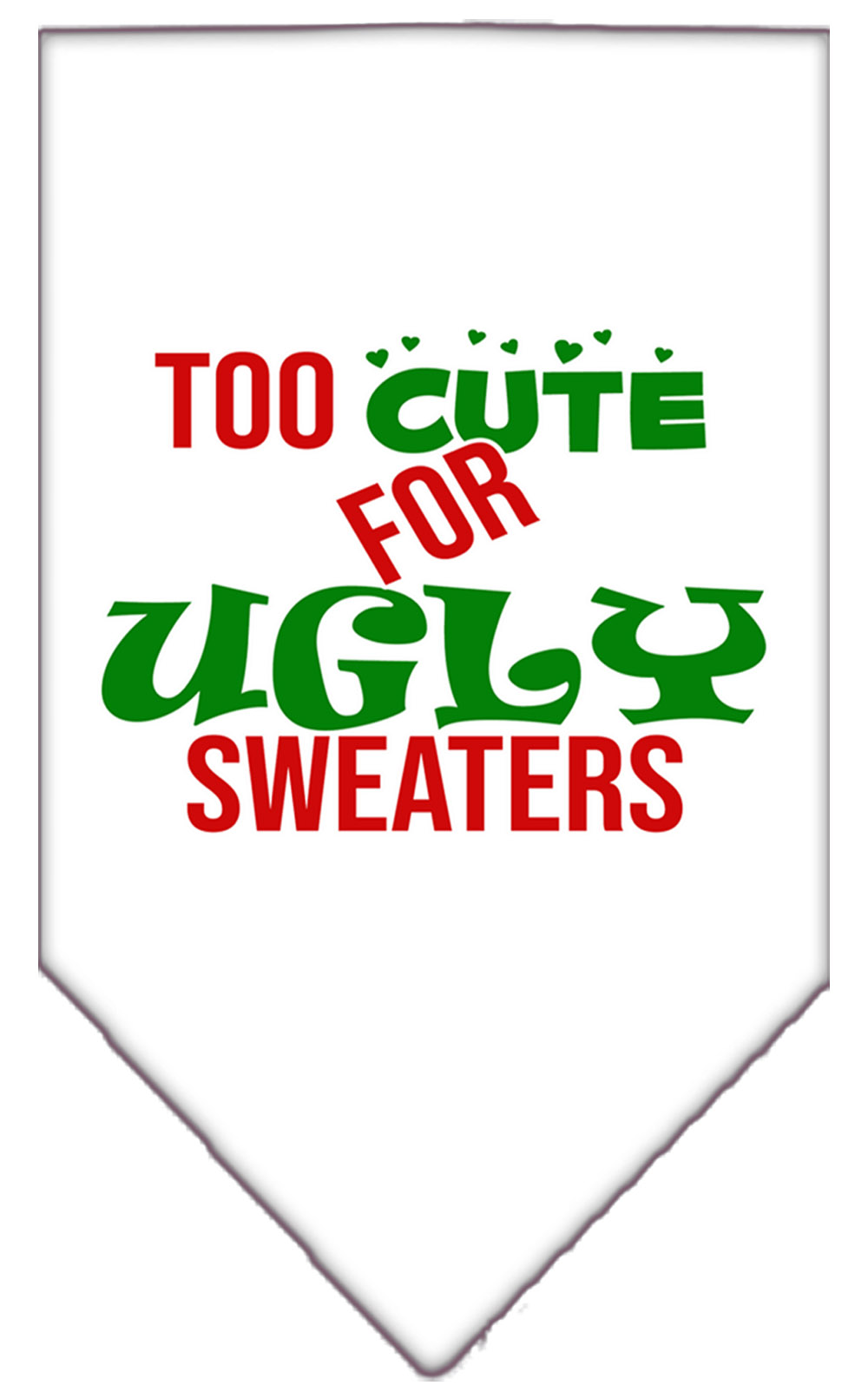 Too Cute for Ugly Sweaters Screen Print Bandana White Small